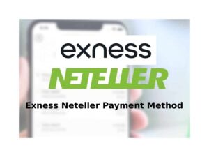 Exness Neteller Payment Method