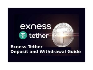 Exness Tether Deposit and Withdrawal Guide